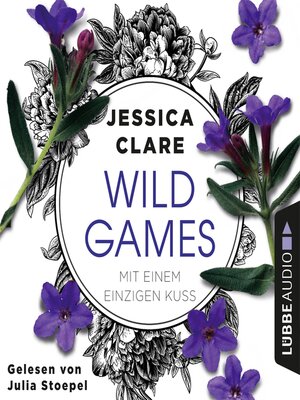 cover image of Mit einem einzigen Kuss--Wild-Games-Reihe, Teil 2
